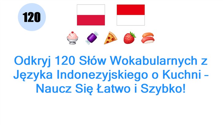 Odkryj 120 Słów Wokabularnych z Języka Indonezyjskiego o Kuchni – Naucz Się Łatwo i Szybko!